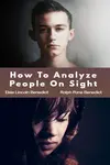smart book summary on how to analyze people on sight