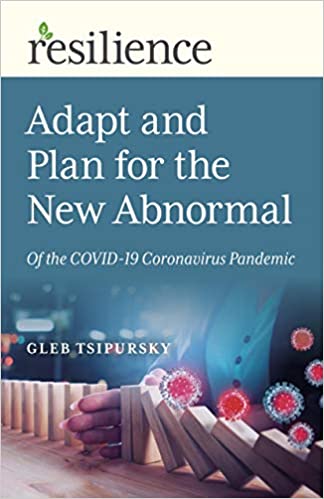 A neuroscientist and behavioral economist, Dr. Gleb Tsipursky has recently written a book called, ‘Resilience Adapt and Plan for the New Abnormal of the Covid-19