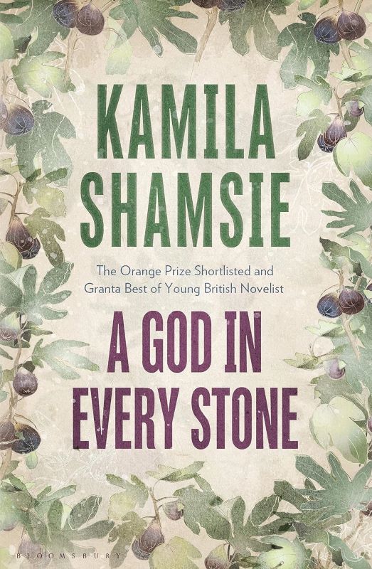 Kamila Shamsie Book God in Every Stone